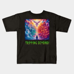 Tripping Beyond Kids T-Shirt